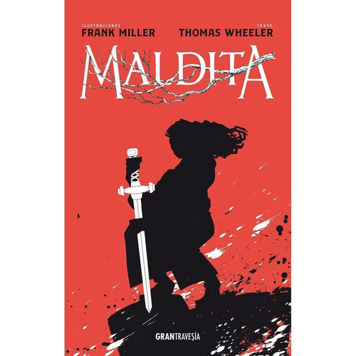 Maldita, de Frank Miller / T. Wheeler. Editorial OCEANO TRAVESIA en español, 2019