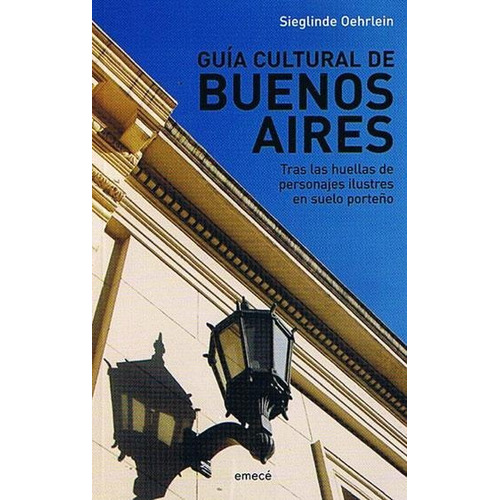 Guia Cultural De Buenos Aires - Oehrlein Siegli - #l