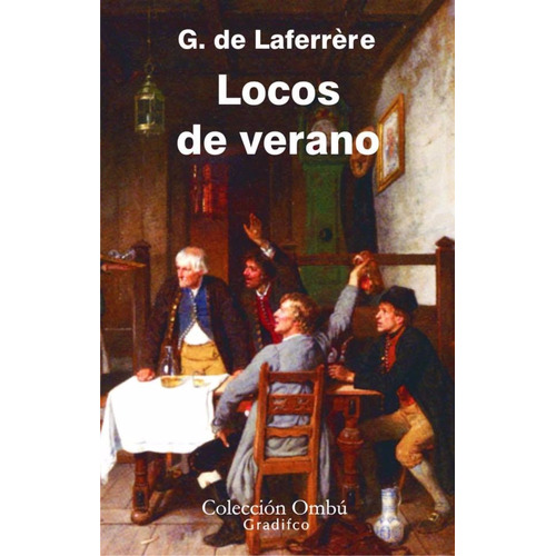Gregorio De Laferrere - Locos De Verano - Libro