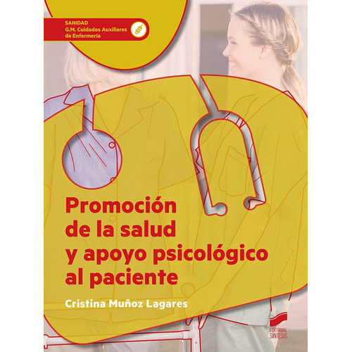Promociãâ³n De La Salud Y Apoyo Psicolãâ³gico Al Paciente, De Muñoz Lagares, Cristina. Editorial Sintesis, Tapa Blanda En Español