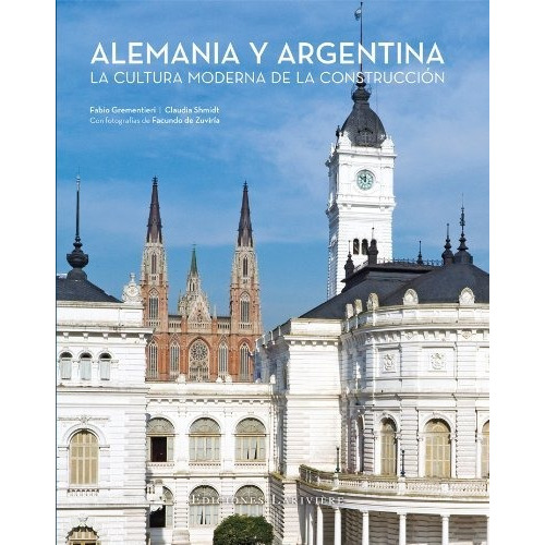 Alemania Y Argentina - La Cultura Moderna De La Construccion