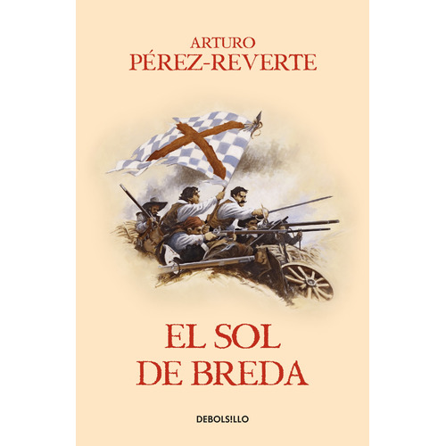 El sol de Breda, de Pérez-Reverte, Arturo. Las aventuras del capitán Alatriste Editorial Debolsillo, tapa blanda en español, 2018