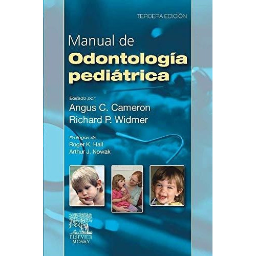 Manual De Odontologia Pediatrica, De Angus C. Cameron. Editorial Elsevier, Tapa Blanda En Español, 2010