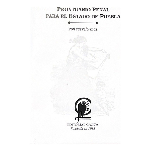 Prontuario Penal Para El Estado De Puebla - Editorial Cajica