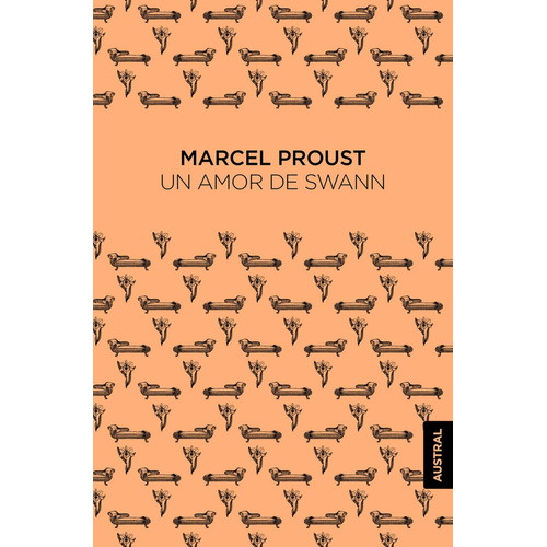 UN AMOR DE SWANN: No, de Proust, Marcel., vol. 1. Editorial Austral, tapa pasta blanda, edición 1 en español, 2023