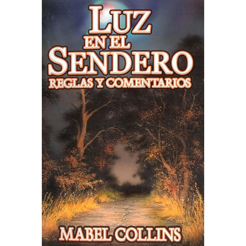 Luz En El Sendero. Reglas Y Comentarios, De Collins, Mabel. Editorial Berbera Editores, Tapa Blanda En Español, 2006