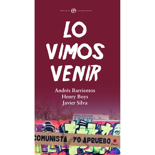 Lo Vimos Venir, de Barrientos , Andrés.. Editorial Conservadora, tapa blanda, edición 1.0 en español, 2016