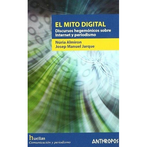 El Mito Digital, Nuria Almiron, Anthropos