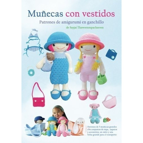 Munecas Con Vestidos Patrones De Amigurumi En Ganchillo Pa, De Thawornsupacharoen, Sayjai. Editorial K And J Publishing, Tapa Blanda En Español, 2015