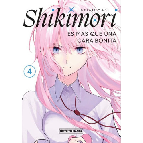 Shikimori Es Más Que Una Cara Bonita: 4, De Keigo Maki. Editorial Penguin Random House, Tapa Blanda, Edición 2023 En Español
