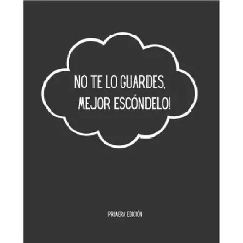 No Te Lo Guardes, ¡mejor Escóndelo !, De Miss Lea Coquille-chambel. Editorial Publicación Independiente, Tapa Blanda En Español, 2022