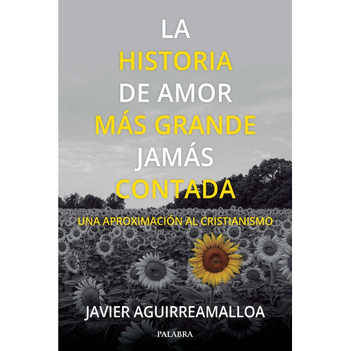 Libro - La Historia De Amor Más Grande Jamás Contada