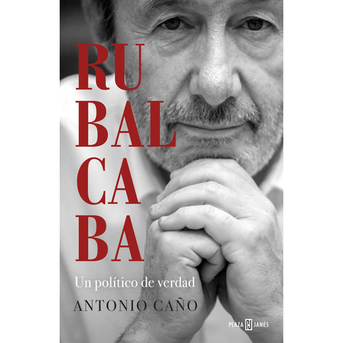Rubalcaba, De Caño, Antonio. Editorial Plaza & Janes, Tapa Dura En Español