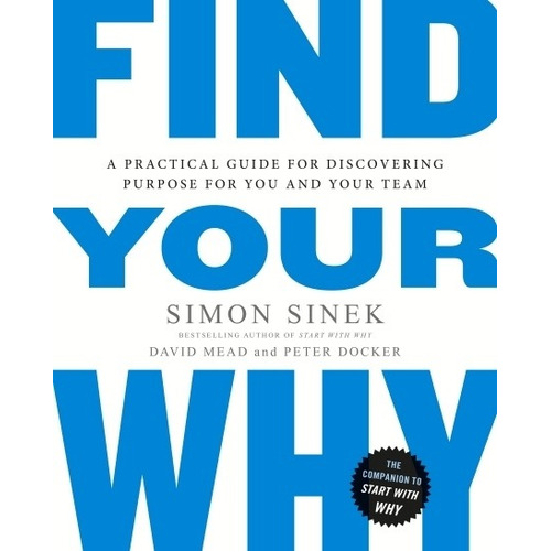 Find Your Why - Simon Sinek, De Sinek, Simon. Editorial Penguin, Tapa Blanda En Inglés Internacional, 2017