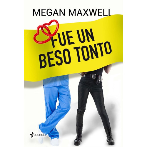 Fue Un Beso Tonto, De Maxwell, Megan. Editorial Esencia, Tapa Blanda En Español