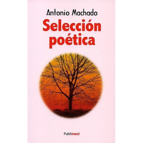 Selección Poética - Machado Antonio