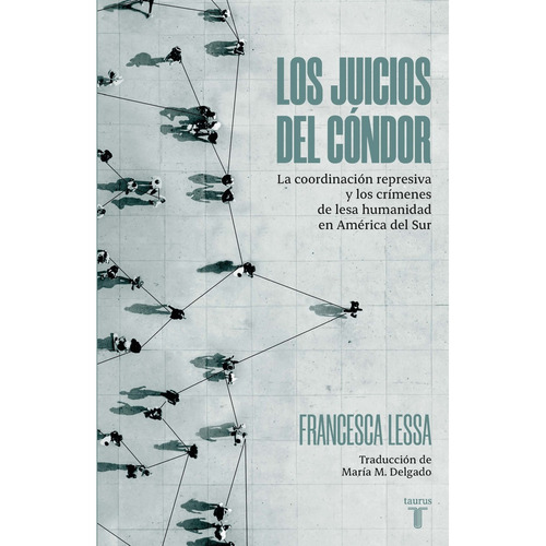 Juicios Del Condor, Los - Francesca Lessa