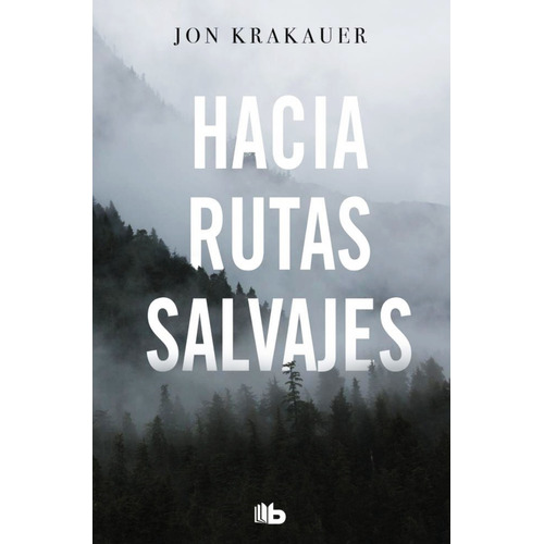Hacia Rutas Salvajes - Jon Krakauer - Libro