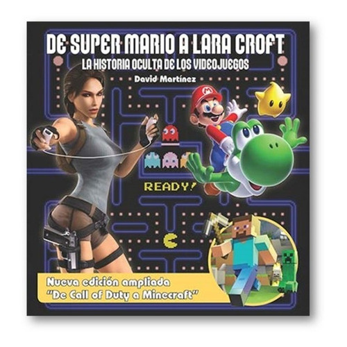 De Super Mario A La Croft: La Historia Oculta De Los Videojuegos, De David Martinez. Editorial Dolmen Books, Tapa Blanda, Edición 1 En Español, 2017