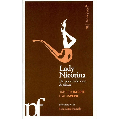 Lady Nicotina Del Placer Y Del Vicio De Fumar, De Barrie, James M.. Editorial Capitan Swing, Tapa Blanda En Español, 2010