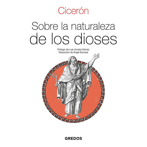 Sobre La Naturaleza De Los Dioses, De Cicerón, Marco Tulio. Editorial Gredos, Tapa Blanda En Español
