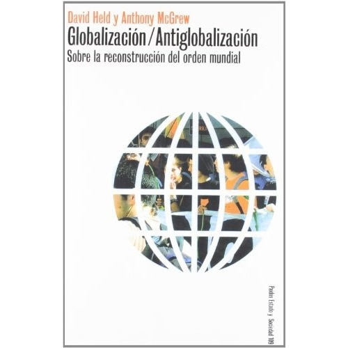 Globalizacion / Antiglobalizacion - Held, Mcgrew