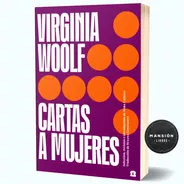 Libro Cartas A Mujeres Virginia Woolf Trampa Ediciones