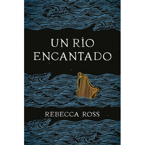 Libro Un Río Encantado - Rebecca Ross