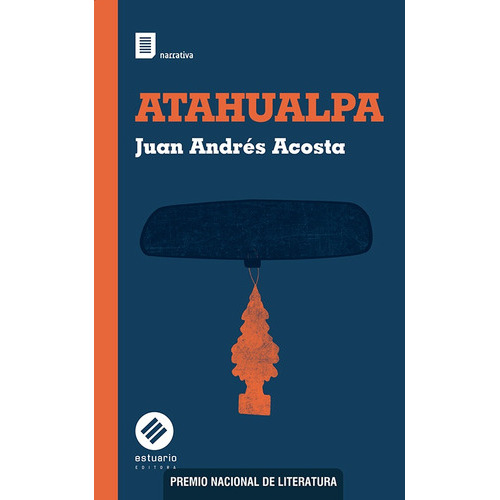 Atahualpa, De Juan Andres Acosta. Editorial Estuario En Español