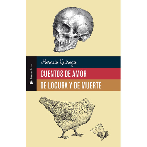 Cuentos De Amor De Locura Y De Muerte, de Quiroga, Horacio. Editorial Selector, tapa pasta blanda, edición 1 en español, 2018