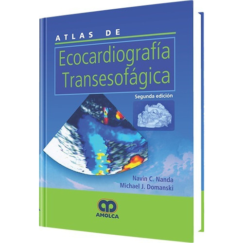 Atlas De Ecocardiografía Transesofágica 2ªed Nanda