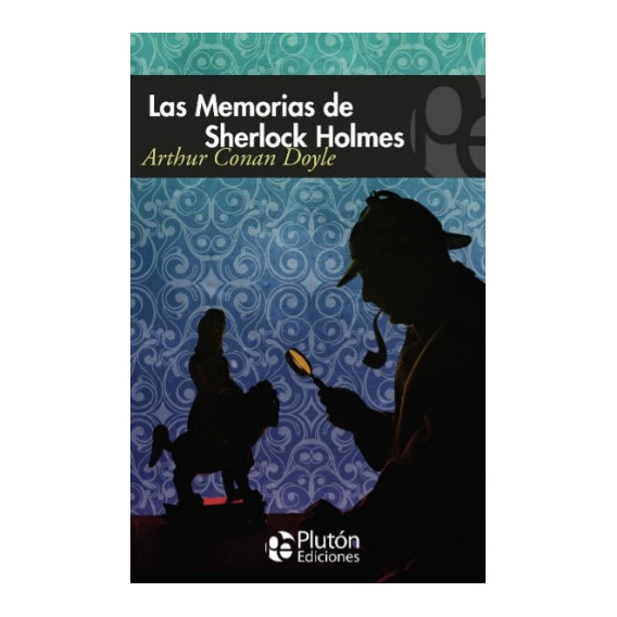 Libro: Las Memorias De Sherlock Holmes / Arthur Conan Doyle