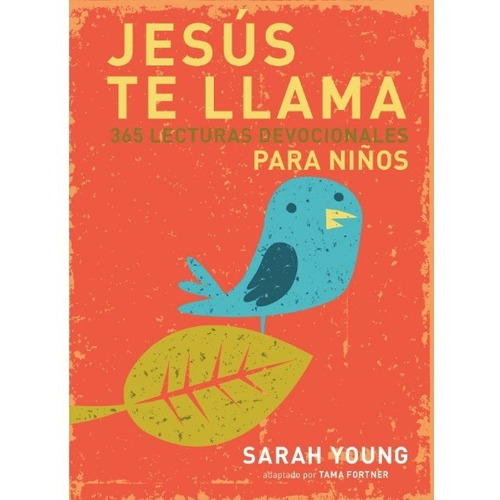 Jesús Te Llama Devocionales Para Niños - Sarah Young T. Dura