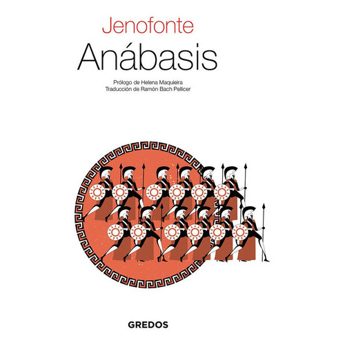 Anábasis, De Jenofonte. Editorial Gredos, Tapa Blanda En Español