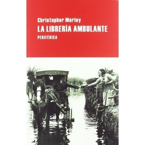 Librería Ambulante, La - Morley, Christopher