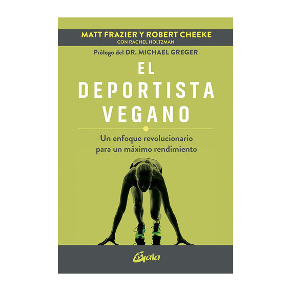 El Deportista Vegano, De Matt/ Cheeke  Robert Frazier. Editorial Gaia, Tapa Blanda, Edición 1 En Español