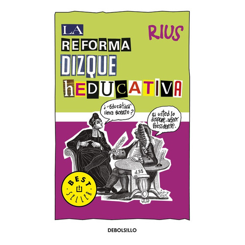 Colección Rius - La reforma dizque heducativa, de Rius. Serie Bestseller Editorial Debolsillo, tapa blanda en español, 2017