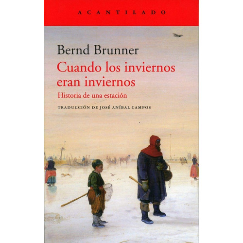Cuando Los Inviernos Eran Inviernos Bernd Brunner Acantilado
