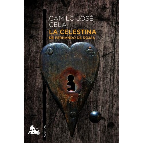 La Celestina: Edición a cargo de Nicola Giuliano, de Rojas, Fernando de. Serie Austral Editorial Austral México, tapa blanda en español, 2017