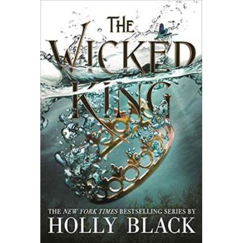 The Wicked King (the Folk Of The Air #2) / Holly Black