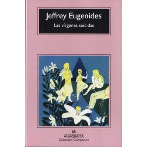 Libro Las Vírgenes Suicidas Jeffrey Eugenides Anagrama