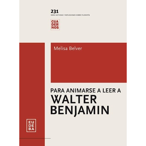 Libro Para Animarse A Leer Walter Benjamin De Melisa Belver