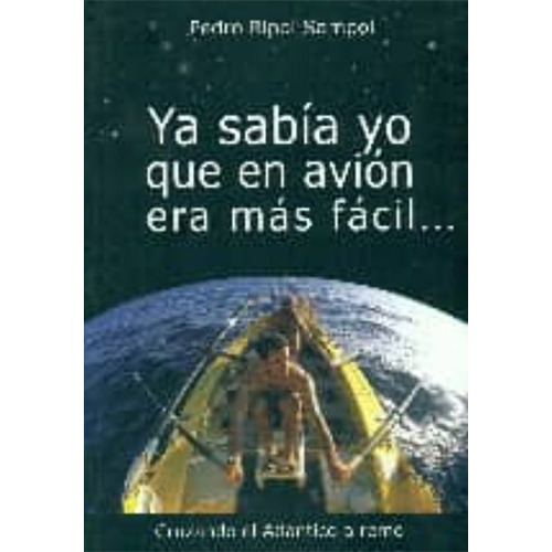 Ya Sabia Yo Que En Avion Era Mas Facil, De Ripol, Pedro. Editorial Lu Ediciones, Tapa Blanda, Edición 01/01/2012 En Español