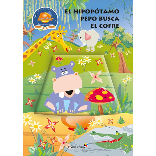 El Hipopotamo Pepo Busca El Cofre - Lucecitas, De No Aplica. Editorial Betina, Tapa Dura En Español, 2019