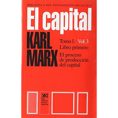 El Capital, Tomo 1, Volumen 3 - Karl Marx