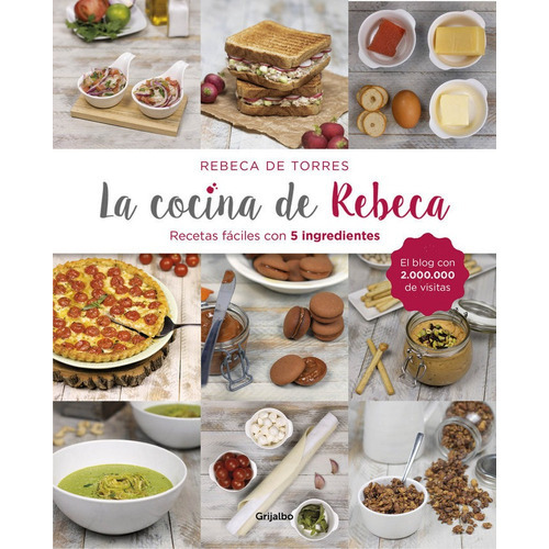 La cocina de Rebeca, de de Torres, Rebeca. Editorial Grijalbo Ilustrados, tapa blanda en español