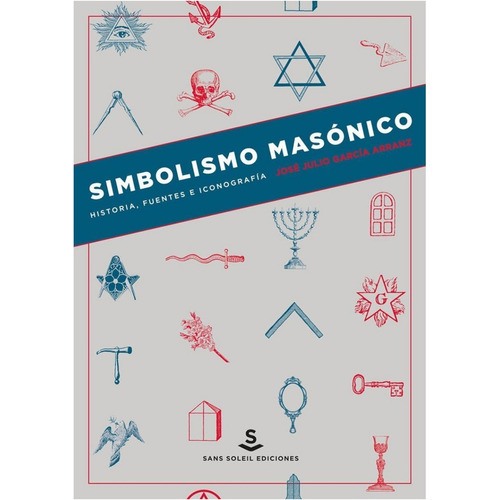 Simbolismo Masónico. Historia, Fuentes E Iconografía (libro)
