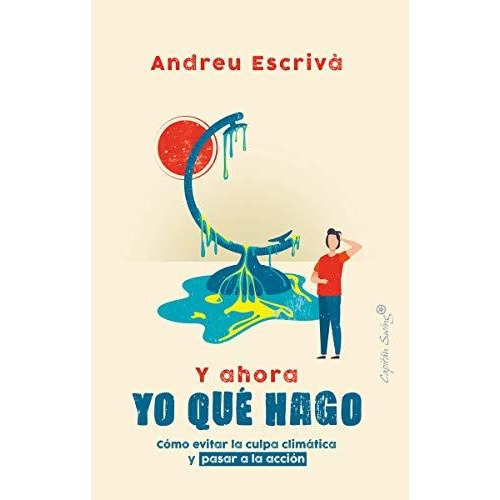 Y Ahora Yo Que Hago - Escriva, Andreu