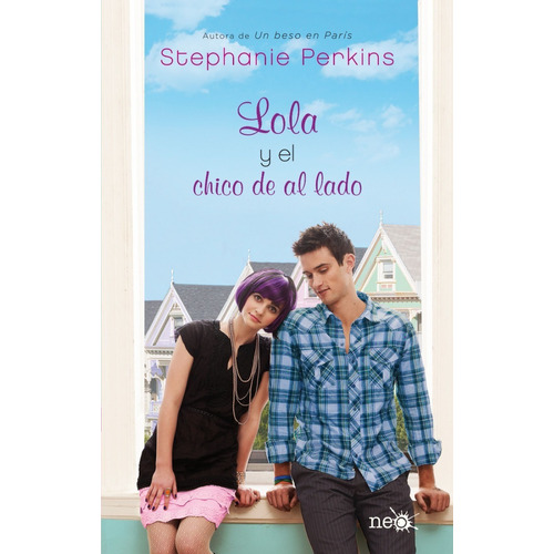 Lola Y El Chico De Al Lado / Stephanie Perkins