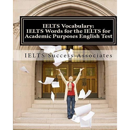 Ielts Vocabulary Ielts Words For The Ielts For..., de Ielts Success Associa. Editorial Ielts Success Associates en inglés